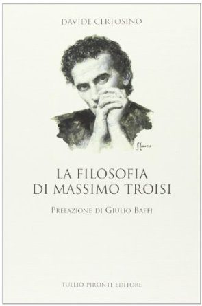 La filosofia di Massimo Troisi